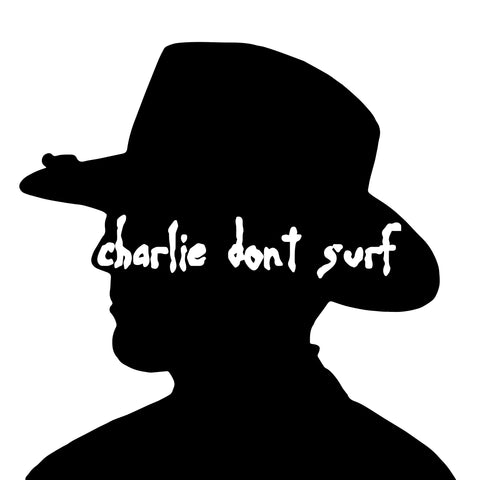 Charlie Don't Surf